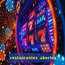 restaurantes abertos no natal porto alegre